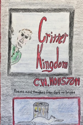 Critter Kingdom: Volume 1 - Houston, Charles