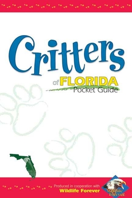 Critters of Florida Pocket Guide - Wildlife Forever (Creator)