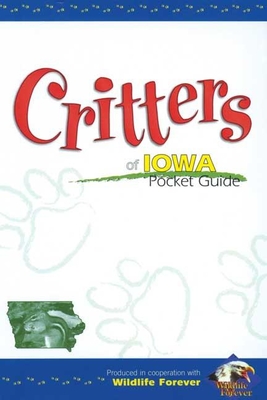 Critters of Iowa Pocket Guide - Wildlife Forever (Creator)