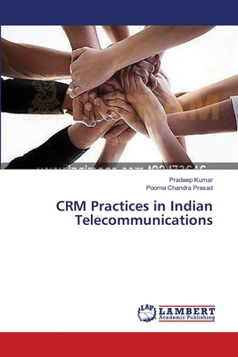 CRM Practices in Indian Telecommunications - Kumar, Pradeep, and Prasad, Poorna Chandra