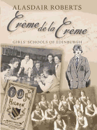 Crme de La Crme: Girls' Schools of Edinburgh