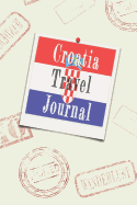 Croatia Travel Journal: Blank Lined Diary