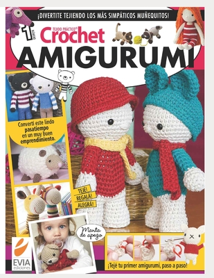 Crochet Amigurumi 1: Teje tu primer amigurumi, paso a paso! - Ediciones, Evia