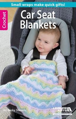 Crochet Car Seat Blankets - Stevens, Becky