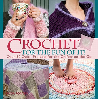 Crochet for the Fun of It - Ponten, Frida
