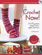 Crochet Now!: 29 Projects for Baby, Home, Gifts and More