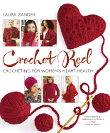 Crochet Red: Crocheting for Women's Heart Health