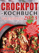 Crockpot-Kochbuch f?r Einsteiger 2023