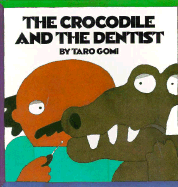 Crocodile and the Dentist - Taro Gomi