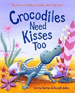 Crocodile Need Kisses Too