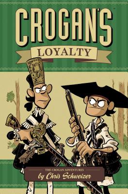 Crogan's Loyalty - Schweizer, Chris