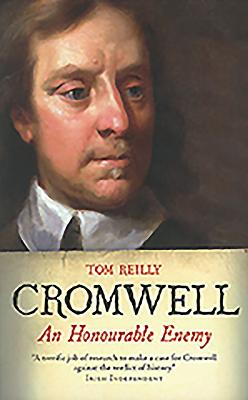 Cromwell: An Honourable Enemy - Reilly, Tom