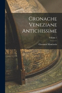 Cronache Veneziane Antichissime; Volume 1