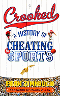 Crooked: A History of Cheating in Sports
