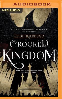 Crooked Kingdom - Bardugo, Leigh, and Rubin, Brandon (Read by), and Snyder, Jay (Read by)