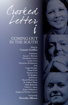 Crooked Letter I: Coming Out in the South - Plant, B Andrew (Contributions by), and Richards, Beth (Contributions by), and Holzhauser, Christina (Contributions by)