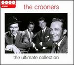 Crooners: The Ultimate Collection