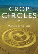 Crop Circles: Mysteries of the Fields