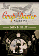 Crop Duster: A Novel of World War Two