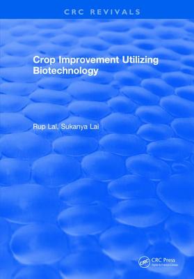 Crop Improvement Utilizing Biotechnology - Lal, Rup