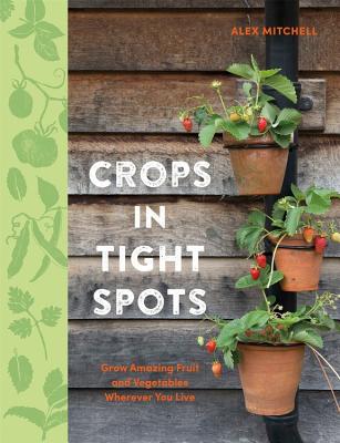 Crops in Tight Spots - Mitchell, Alex