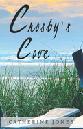 Crosby's Cove: Crosby's Cove Series: Book 1 & 2