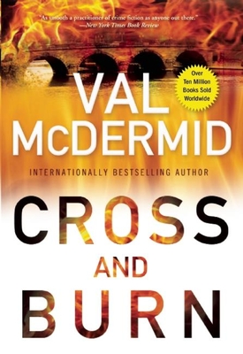 Cross and Burn: A Tony Hill and Carol Jordan Novel - McDermid, Val