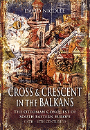 Cross and Crescent in the Balkans