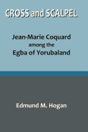 Cross and Scalpel. Jean-Marie Coquard Among the Egba of Yorubaland