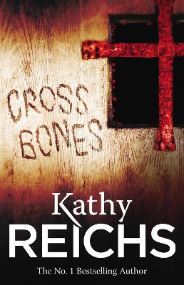 Cross Bones: (Temperance Brennan 8) - Reichs, Kathy