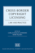 Cross-Border Copyright Licensing: Law and Practice