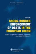 Cross-Border Enforcement of Debts in the European Union, Default Judgments, Summary Judgments and Orders for Payment: Default Judgments, Summary Judgments and Orders for Payment