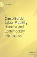 Cross-Border Labor Mobility: Historical and Contemporary Perspectives