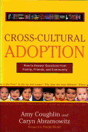 Cross-Cultural Adoption: How to Answer Questions from Family, Friends and Community