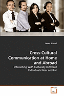 Cross-Cultural Communication at Home and Abroad