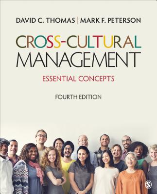 Cross-Cultural Management: Essential Concepts - Thomas, David C, and Peterson, Mark F