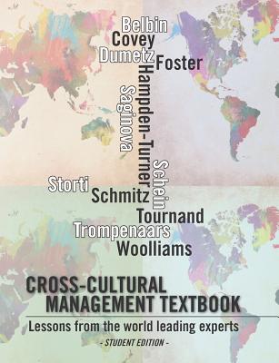 Cross-cultural management textbook: Lessons from the world leading experts in cross-cultural management - Schein, Edgar H (Introduction by), and Trompenaars, Fons, Mr., and Belbin, Meredith