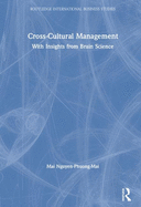 Cross-Cultural Management: With Insights from Brain Science