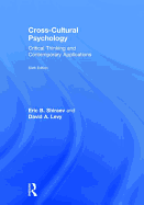 Cross-Cultural Psychology: Critical Thinking and Contemporary Applications, Sixth Edition