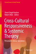 Cross-Cultural Responsiveness & Systemic Therapy: Personal & Clinical Narratives