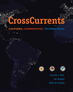 Cross Currents: Cultures, Communities, Technologies