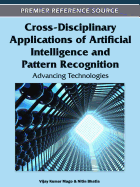 Cross-Disciplinary Applications of Artificial Intelligence and Pattern Recognition: Advancing Technologies