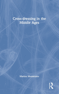 Cross-Dressing in the Middle Ages