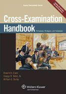 Cross Examination Handbook: Persuasion Strategies and Techniques