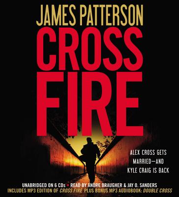 Cross Fire - Patterson, James, and Sanders, Jay O (Read by), and Braugher, Andre (Read by)