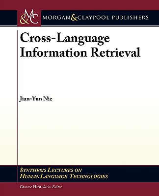 Cross-Language Information Retrieval - Nie, Jian-Yun