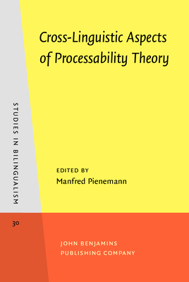 Cross-Linguistic Aspects of Processability Theory - Pienemann, Manfred, Professor (Editor)