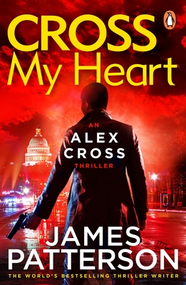 Cross My Heart: (Alex Cross 21) - Patterson, James
