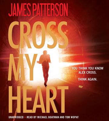 Cross My Heart - Patterson, James, and Boatman, Michael (Read by), and Wopat, Tom (Read by)