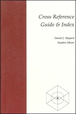 Cross Reference Guide and Index - Shepard, Daniel J, and Moore, Stephen, PhD